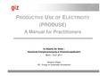 GIZ Im Abseits der Netze 012011 TW2d 3 PRODUSE MANUAL Attigahx.pdf